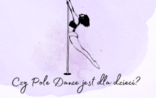 Czy pole dance jest dla dzieci? Prezentujemy dziecko na treningu z rurką
