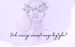 jak uciszyć wewnętrznego krytyka?